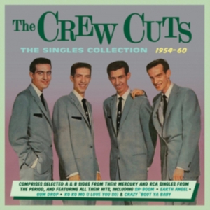 Crew Cuts - Singles Collection 1954-60 i gruppen CD / Pop-Rock hos Bengans Skivbutik AB (2543973)