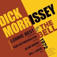 Morrisey Dick - Live At The Bell 1972 i gruppen CD / Jazz hos Bengans Skivbutik AB (2543979)