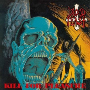 Blood Feast - Kill For Pleasure (Ultra Clear Viny i gruppen VINYL / Hårdrock/ Heavy metal hos Bengans Skivbutik AB (2544120)