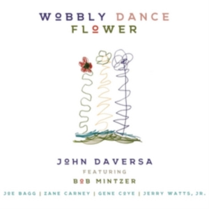 Daversa John - Wobbly Dance Flower i gruppen CD / Jazz hos Bengans Skivbutik AB (2545379)