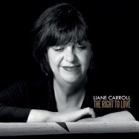 Carroll Liane - Right To Love i gruppen CD / Jazz hos Bengans Skivbutik AB (2545608)