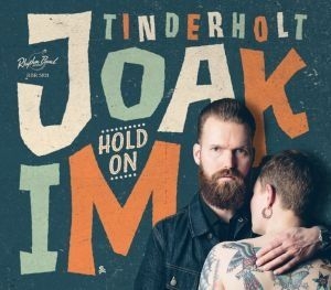 Tinderholt Joakim & His Band - Hold On i gruppen CD / Blues,Jazz hos Bengans Skivbutik AB (2546770)