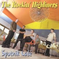 Rockin' Highliners - Sputnik Café i gruppen CD / Blues,Jazz hos Bengans Skivbutik AB (2546885)