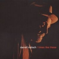 Nulisch Darrell - Times Like These i gruppen CD / Blues,Jazz hos Bengans Skivbutik AB (2546887)