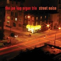 Kap Joe/Organ Trio - Street Noise i gruppen CD / Jazz hos Bengans Skivbutik AB (2546890)