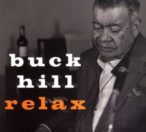 Hill Buck - Relax i gruppen CD / Jazz/Blues hos Bengans Skivbutik AB (2546897)