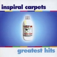 Inspiral Carpets - Greatest Hits i gruppen CD / Pop-Rock hos Bengans Skivbutik AB (2547645)