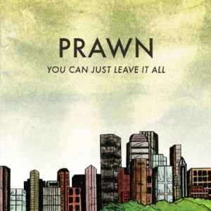 Prawn - You Can Just Leave It All i gruppen VINYL / Rock hos Bengans Skivbutik AB (2548882)