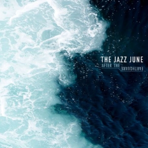 Jazz June The - After The Earthquake i gruppen CD / Pop-Rock hos Bengans Skivbutik AB (2548984)