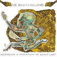 Body & Full Of Hell - Ascending A Mountain Of Heavy Light i gruppen CD / Pop-Rock hos Bengans Skivbutik AB (2551401)