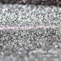 Böhm Volker - Endless Undo i gruppen CD / Kommande / Övrigt hos Bengans Skivbutik AB (2553220)