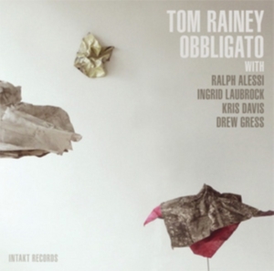 Tom Rainey Obbligato - Obbligato i gruppen ÖVRIGT / Övrigt / aub hos Bengans Skivbutik AB (2557478)
