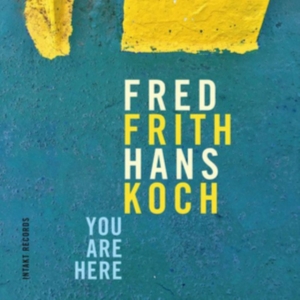 Fred Frith Hans Koch - You Are Here i gruppen ÖVRIGT / Övrigt / aub hos Bengans Skivbutik AB (2557536)