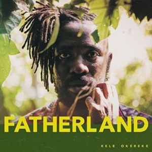 Kele Okereke - Fatherland (Vinyl) i gruppen ÖVRIGT / Övrigt / aub hos Bengans Skivbutik AB (2560777)
