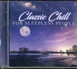 Blandade Artister - Classic Chill For Sleepless People i gruppen CD / Pop-Rock hos Bengans Skivbutik AB (2560814)