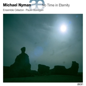 Nyman Michael - No Time In Eternity i gruppen VI TIPSAR / Julklappstips CD hos Bengans Skivbutik AB (2607660)