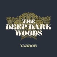 Deep Dark Woods - Yarrow i gruppen VINYL / Country hos Bengans Skivbutik AB (2645503)