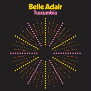 Belle Adair - Tuscumbia i gruppen CD / Pop-Rock hos Bengans Skivbutik AB (2714572)