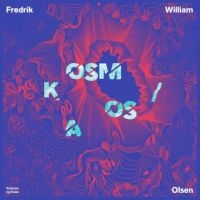 Olsen Fredrik William - Kosmos Og Kaos i gruppen CD / Pop-Rock hos Bengans Skivbutik AB (2728636)