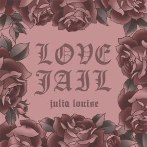 Louise Julia - Love Jail i gruppen VINYL / Rock hos Bengans Skivbutik AB (2788425)