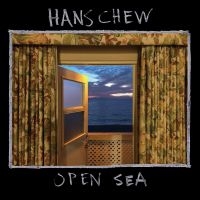 Chew Hans - Open Sea i gruppen CD / Pop-Rock hos Bengans Skivbutik AB (2788564)