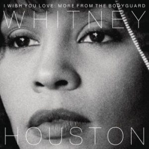 Houston Whitney - I Wish You Love: More From The Bodyguard i gruppen ÖVRIGT / CDV06 hos Bengans Skivbutik AB (2799014)