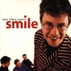 Wilson Matt - Smile i gruppen CD / Jazz/Blues hos Bengans Skivbutik AB (2813379)