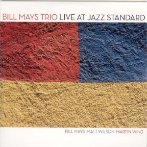 Mays Bill/Trio - Live At Jazz Standard i gruppen CD / Jazz/Blues hos Bengans Skivbutik AB (2813401)