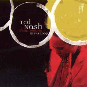 Nash Ted & Still Evolved - In The Loop i gruppen CD / Jazz/Blues hos Bengans Skivbutik AB (2813405)