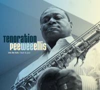 Ellis Pee Wee - Tenoration i gruppen CD / Jazz hos Bengans Skivbutik AB (2813458)