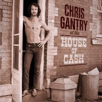 Gantry Chris - At The House Of Cash i gruppen CD / Pop-Rock hos Bengans Skivbutik AB (2835480)