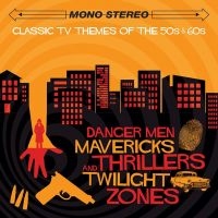 Various Artists - Danger Men, Mavericks, Thrillers & i gruppen CD / Pop-Rock hos Bengans Skivbutik AB (2840159)