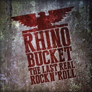 Rhino Bucket - Last Rock N Roll Lp The (Ltd Clear i gruppen VINYL / Hårdrock/ Heavy metal hos Bengans Skivbutik AB (2994519)