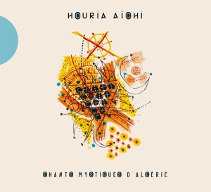Houria Aichi - Chants Mystiques D'algerie i gruppen CD / Elektroniskt,Klassiskt,World Music,Övrigt hos Bengans Skivbutik AB (2999229)