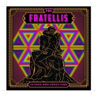 The Fratellis - In Your Own Sweet Time i gruppen VI TIPSAR / Julklappstips CD hos Bengans Skivbutik AB (3000847)