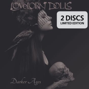 Lovelorn Dolls - Darker Ages (2 Cd Limited) i gruppen CD / Hårdrock/ Heavy metal hos Bengans Skivbutik AB (3013722)