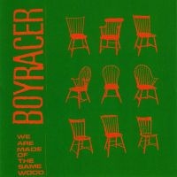 Boyracer - We Are Made Of The Same Wood E i gruppen CD / Pop-Rock hos Bengans Skivbutik AB (3013862)