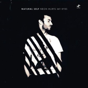 Natural Self - Neon Hurts My Eyes i gruppen CD / Dans/Techno hos Bengans Skivbutik AB (3015752)