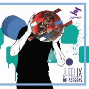 J-Felix - 101 Reasons i gruppen CD / Dance-Techno,Pop-Rock hos Bengans Skivbutik AB (3015789)