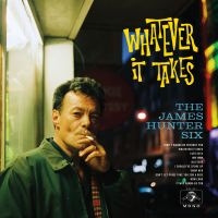 James Hunter Six - Whatever It Takes i gruppen CD / RnB-Soul hos Bengans Skivbutik AB (3019879)