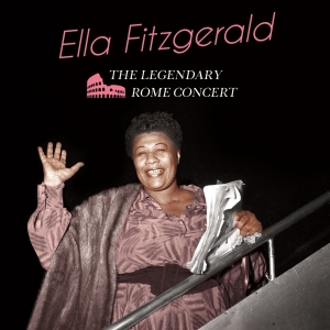 Ella Fitzgerald - Legendary Rome Concert i gruppen CD / Jazz hos Bengans Skivbutik AB (3024113)