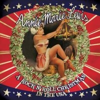 Marie Lewis Annie - A Rock N' Roll Christmas In The Usa i gruppen CD / Pop-Rock hos Bengans Skivbutik AB (3025103)