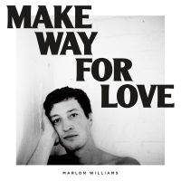 Williams Marlon - Make Way For Love i gruppen VINYL / Pop-Rock hos Bengans Skivbutik AB (3029786)