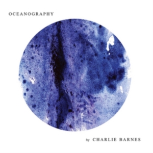 Barnes Charlie - Oceanography -Lp+Cd- i gruppen VINYL / Hårdrock hos Bengans Skivbutik AB (3029802)