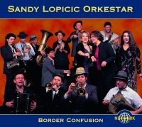 Sandy Lopicic Orkestar - Border Confusion i gruppen CD / World Music hos Bengans Skivbutik AB (3041976)