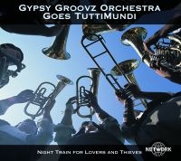 Gypsy Groovz Orchestra - Goes Tuttimundi i gruppen CD / World Music hos Bengans Skivbutik AB (3042038)