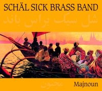 Schäl Sick Brass Band - Schäl Sick Brass Band -Majnoun i gruppen CD / World Music hos Bengans Skivbutik AB (3042047)