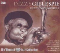 Gillespie Dizzy - Gillespie - Dizzy Atmosphere i gruppen CD / Jazz hos Bengans Skivbutik AB (3042303)