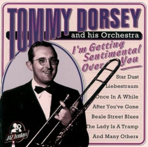 Tommy Dorsey - Im Getting Sentimental Over Yo i gruppen CD / Jazz/Blues hos Bengans Skivbutik AB (3042349)