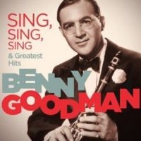 Goodman Benny & Big Band - Clarinetitis/Sing, Sing, Sing i gruppen CD / Jazz hos Bengans Skivbutik AB (3042352)